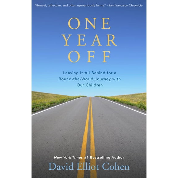 One Year Off : Leaving It All Behind for a Round-the-World Journey with Our Children (Paperback)