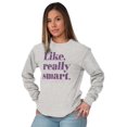 thumbnail image 3 of Like Really Smart Donald Trump Quote Women's Long Sleeve T Shirt Brisco Brands M, 3 of 6