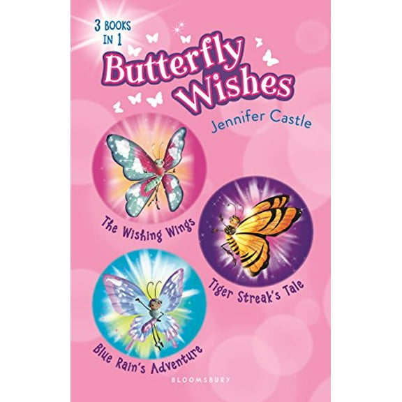 Pre-Owned Butterfly Wishes Bind-Up Books 1-3: The Wishing Wings, Tiger Streak's Tale, Blue Rain's Adventure (Hardcover) 1547600438 9781547600434