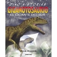 thumbnail image 1 of Giganotosaurio. El Gigante del Sur Océano historias gráficas 9786075577401, 1 of 2