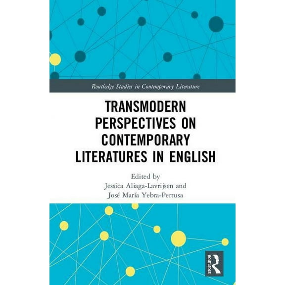 Routledge Studies in Contemporary Litera Transmodern Perspectives on Contemporary Literatures in English, (Hardcover)