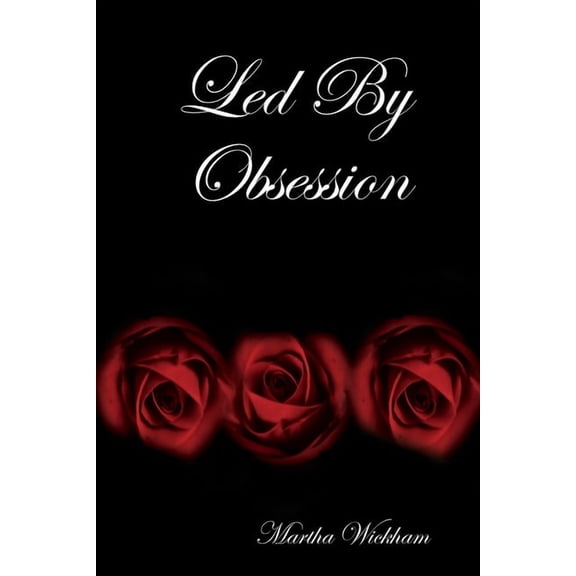 Led by Obsession