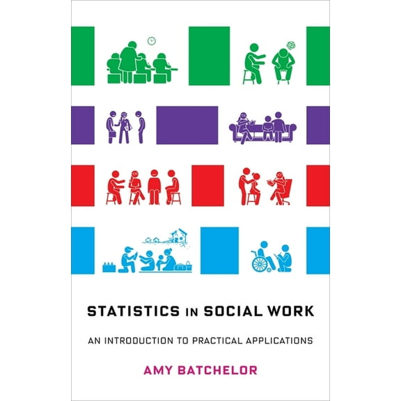 Statistics in Social Work: An Introduction to Practical Applications, (Hardcover)