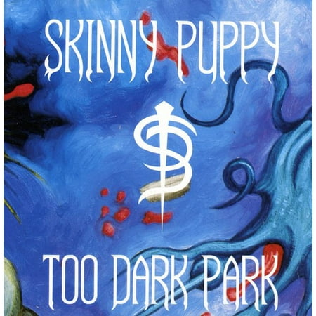 Skinny Puppy - Too Dark Park - Music & Performance - CD