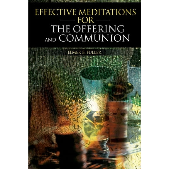 Effective Meditations for the Offering and Communion (Paperback)