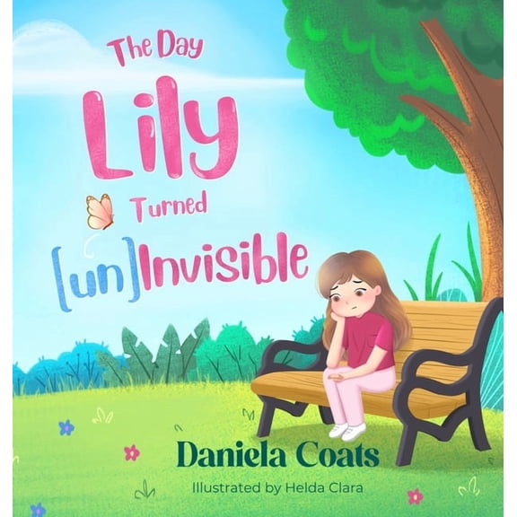 The Day Lily Turned (un)Invisible, (Hardcover)