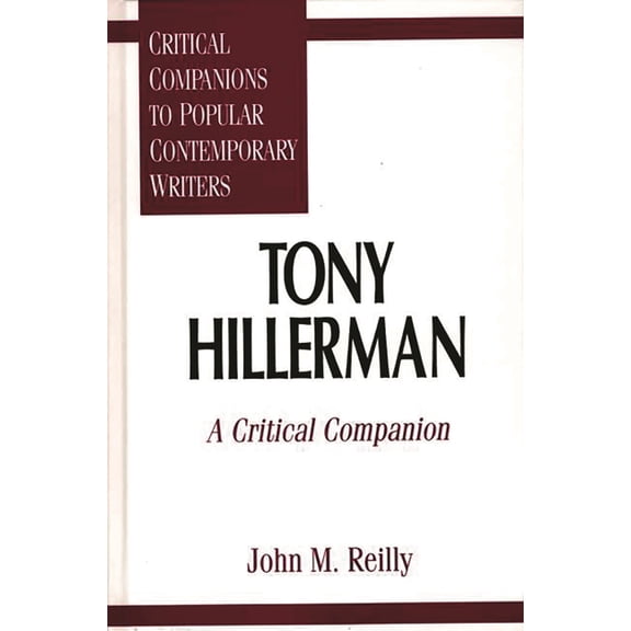 Critical Companions to Popular Contempor Tony Hillerman: A Critical Companion, (Hardcover)