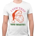 thumbnail image 2 of Santa I Saw That You Nasty Shirt Unisex Large White, 2 of 5