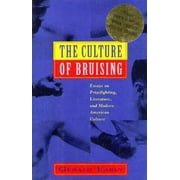 Angle View: The Culture of Bruising: Essays on Prizefighting, Literature, and Modern American Culture [Hardcover - Used]