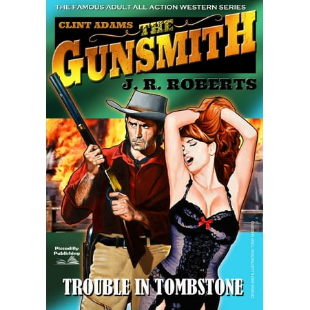 Clint Adams the Gunsmith 1: Trouble in Tombstone - (Best Gunsmith In Nc)