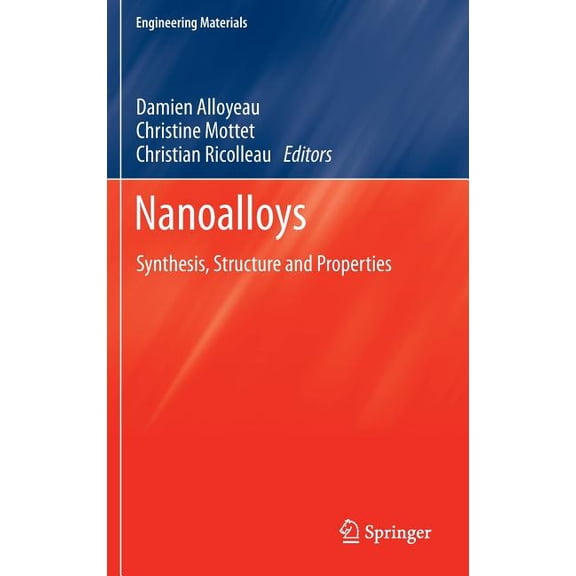 Engineering Materials Nanoalloys: Synthesis, Structure and Properties, (Hardcover)
