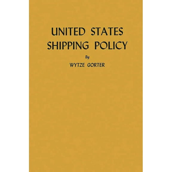 United States Shipping Policy, (Hardcover)