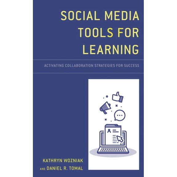 Concordia University Leadership Social Media Tools for Learning: Activating Collaboration Strategies for Success, (Paperback)
