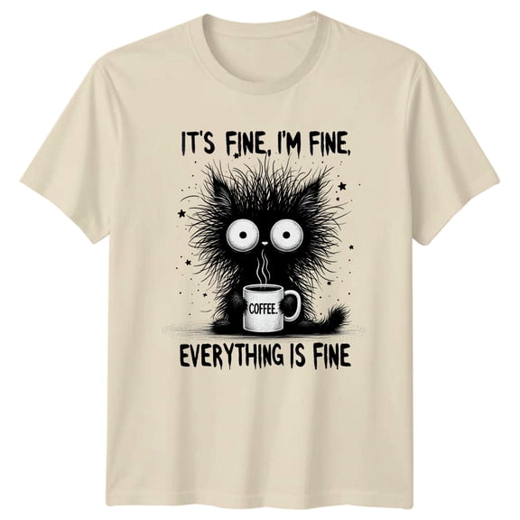Its Fine Im Fine Coffee Cat Graphic Tee Mens Womens Unisex T-Shirt All Size S-5XL