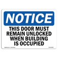 thumbnail image 1 of SignMission OS-NS-D-35-L-18602 Notice This Door Must Remain Unlocked When Building OSHA Decal Sign, 1 of 1