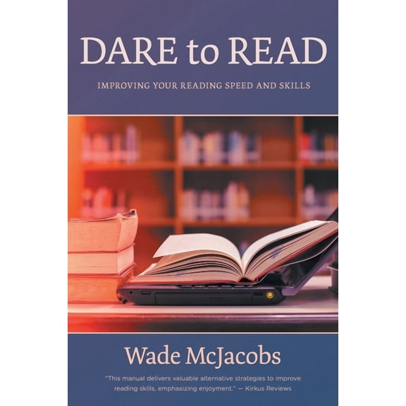 Dare to Read: Improving Your Reading Speed and Skills, (Paperback)