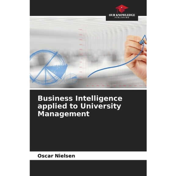 Business Intelligence applied to University Management, (Paperback)