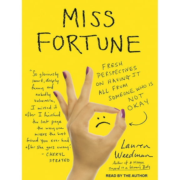Miss Fortune: Fresh Perspectives on Having It All from Someone Who Is Not Okay (Audiobook)
