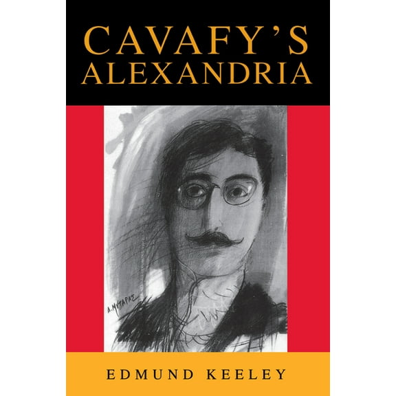 Princeton Modern Greek Studies Cavafy's Alexandria, Book 13, (Paperback)