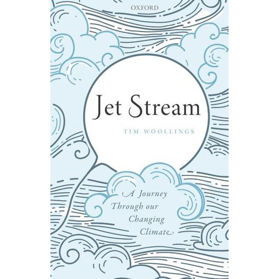 Jet Stream: A Journey Through Our Changing Climate, (Paperback)