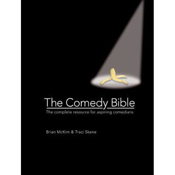Pre-Owned The Comedy Bible: The Complete Resource for Aspiring Comedians (Hardcover) 0764164732 9780764164736