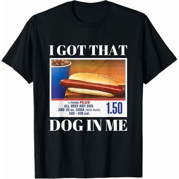 Greenink I Got That Dog in Me Funny Hotdog Meme Quote 4th of July T-Shirt Humor Men Women Crew Neck Short Sleeve Shirt