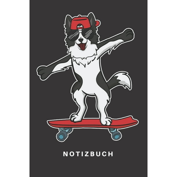 Notizbuch Notizbuch Notizheft Schreibbuch 110 Seiten Liniert Linien Din A5 Hund Hunde Border Collie Hunderasse Hundehalter Haustier Welpe Skateboard Skateboarding Skater Skating Skate Sonnenbrille Cool