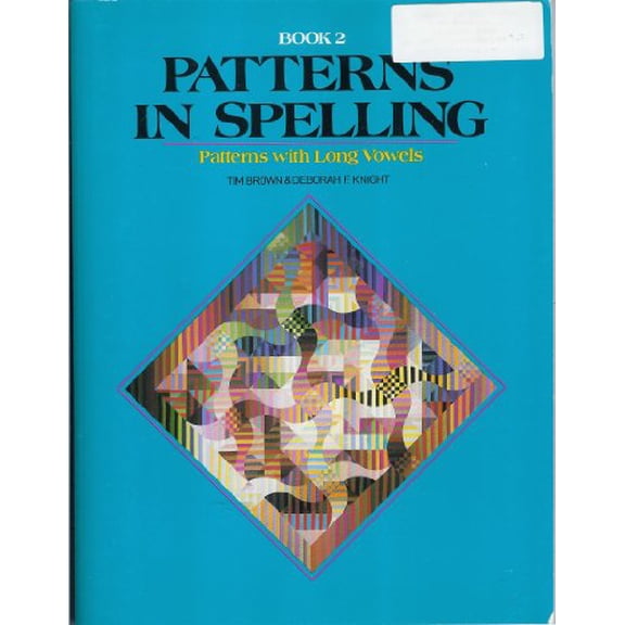 Pre-Owned Patterns in Spelling Book 2: Patterns with Long Vowels (Hardcover) 0883361027 9780883361023