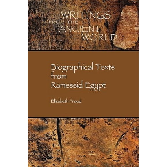 Biographical Texts from Ramesside Egypt