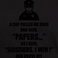 thumbnail image 3 of CafePress - A Cop Pulled Me Over ... Dark T Shirt - Men's Classic Graphic Cotton T-Shirt, 3 of 4
