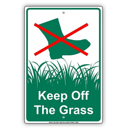 - Keep Off The Grass With Graphic Yard Lawn Garden Restriction Alert Caution Warning Aluminum Metal Sign 8