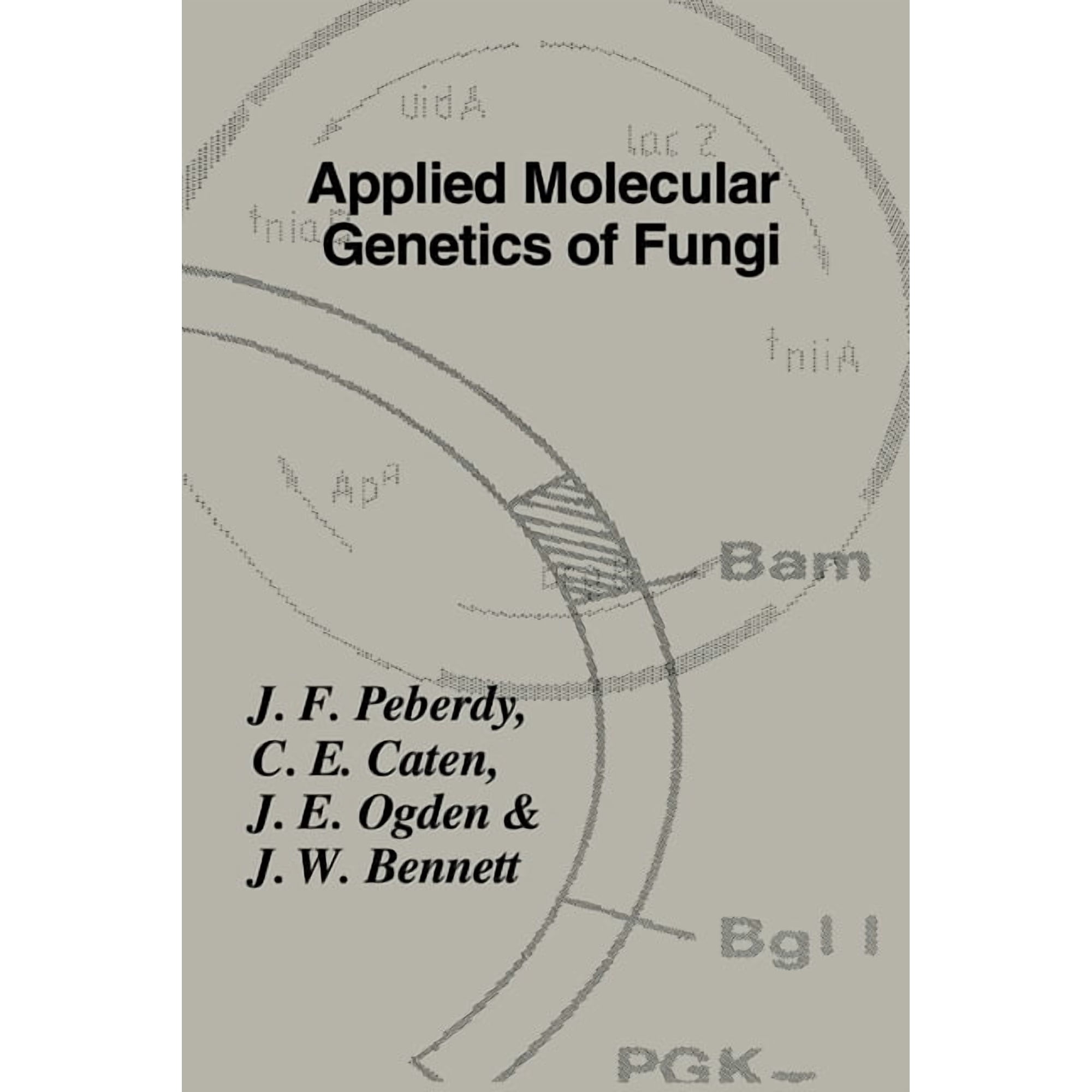 British Mycological Society Symposia Applied Molecular Genetics of Fungi, Book 18, (Hardcover)