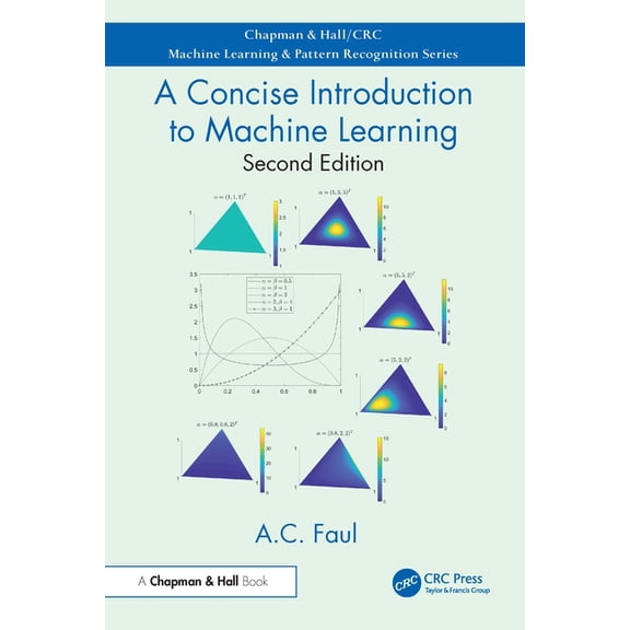 Chapman & Hall/CRC Machine Learning & Pa A Concise Introduction to Machine Learning, (Paperback)