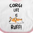 thumbnail image 4 of Inktastic Corgi Life is Rough Boys or Girls Baby Bib, 4 of 4