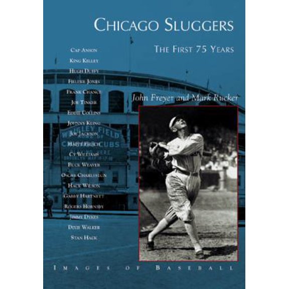 Pre-Owned Chicago Sluggers: The First 75 Years (Paperback) 0738533947 9780738533940