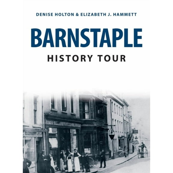 History Tour: Barnstaple History Tour (Paperback)