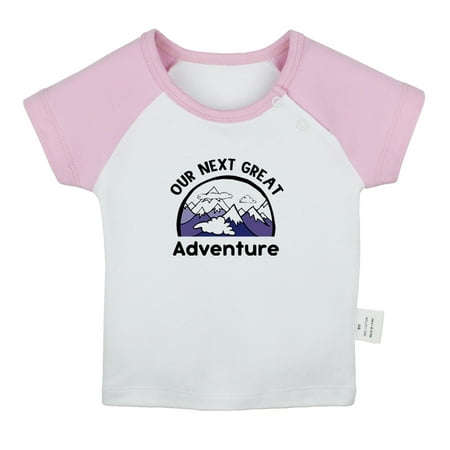 

Our Next Great Adventure Funny T shirt For Baby Newborn Babies T-shirts Infant Tops 0-24M Kids Graphic Tees Clothing (Short Pink Raglan T-shirt 12-18 Months)