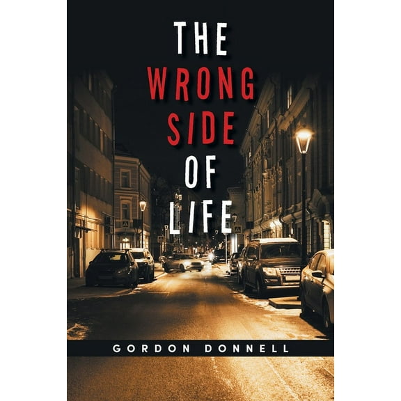 The Wrong Side of Life, (Paperback)