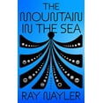 thumbnail image 2 of The Mountain in the Sea : A Novel (Hardcover), 2 of 3