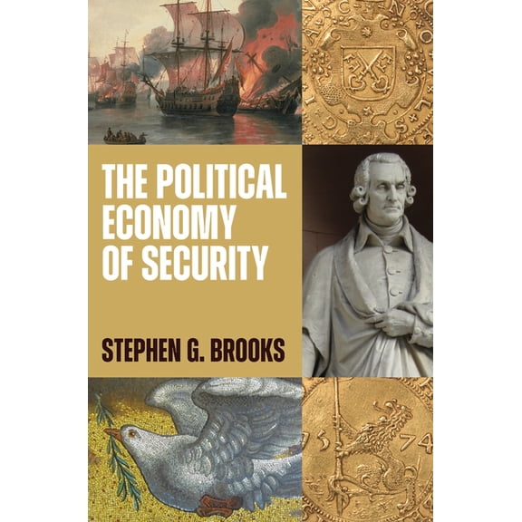 Princeton Studies in International Histo The Political Economy of Security, (Paperback)