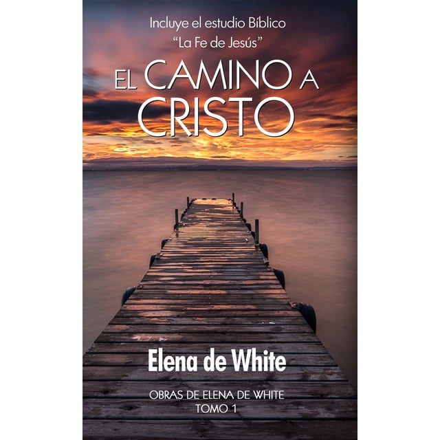 Libro El camino a Cristo con estudio bíblico de Elena de White