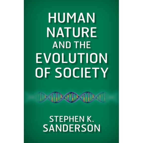 Pre-Owned Human Nature and the Evolution of Society (Paperback) 0813349362 9780813349367