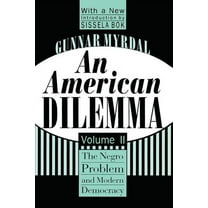 Black & African-American Studies An American Dilemma: The Negro Problem and Modern Democracy, Volume 2, (Paperback)