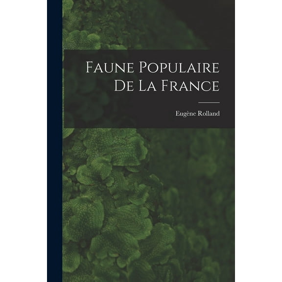 Faune Populaire de la France (Paperback)