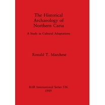 BAR International: The Historical Archaeology of Northern Caria (Paperback)