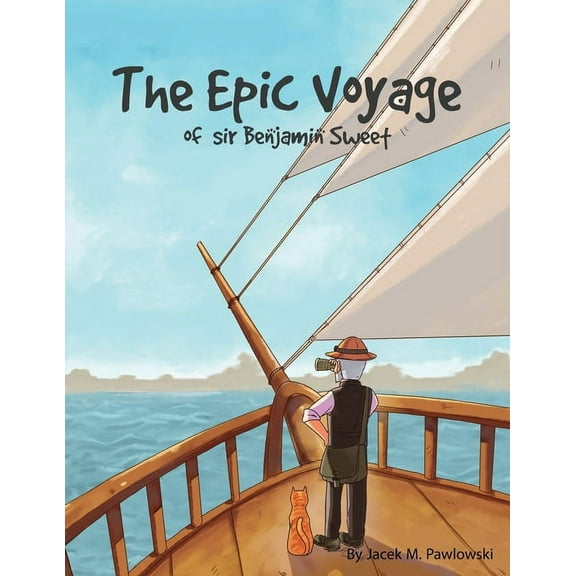 The Epic Voyage Of Sir Benjamin Sweet, (Paperback)