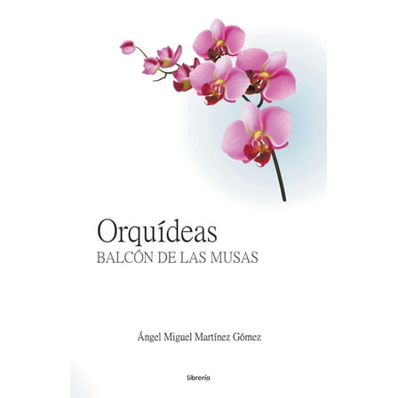 OrquÃ­deas: BalcÃ³n de las Musas, (Paperback)