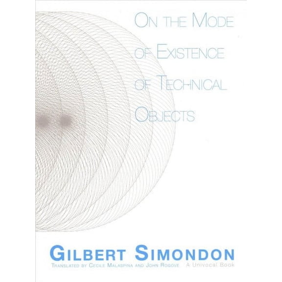 Univocal: On the Mode of Existence of Technical Objects (Paperback)