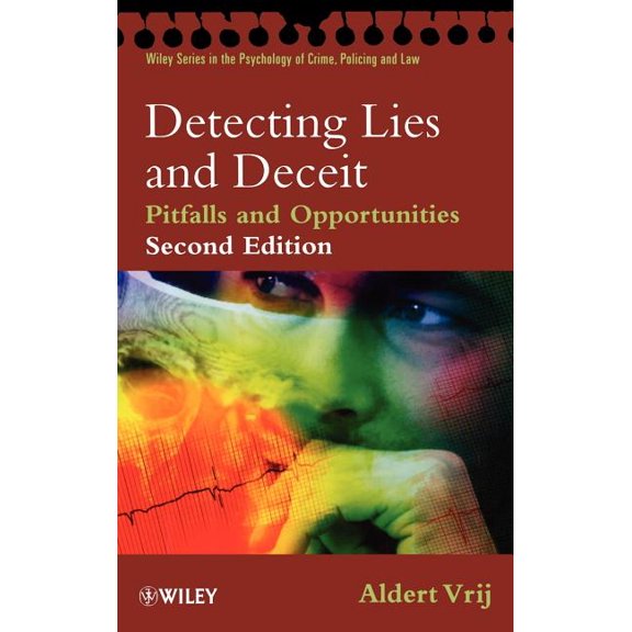 Wiley Psychology of Crime, Policing and Detecting Lies and Deceit: Pitfalls and Opportunities, (Hardcover)