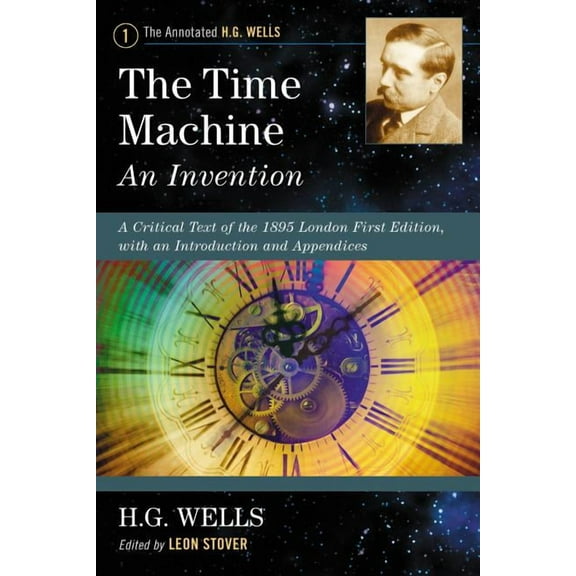 Annotated H.G. Wells: The Time Machine: An Invention (Paperback)